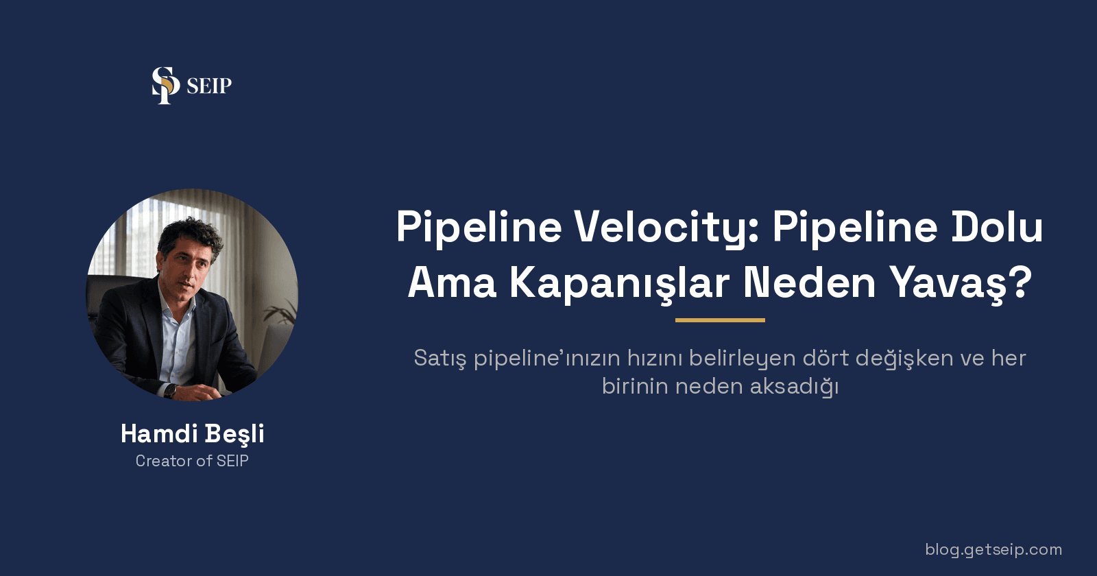 Pipeline Velocity: Pipeline Dolu Ama Kapanışlar Neden Yavaş?